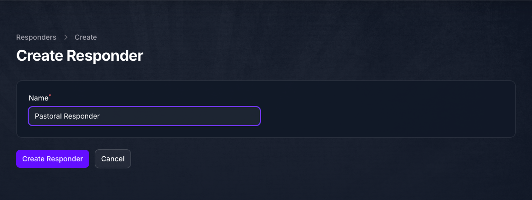 The Create Responder form in Console with the Name field filled in with Pastoral Responder.