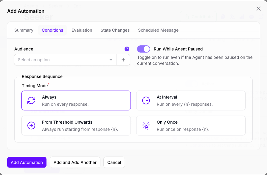 The Conditions tab of the Add Automation dialog in Console, with an empty Audience picker, Run While Agent Paused turned on, and the Response Sequence fieldset below it set to Always.