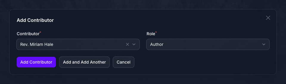 The Add Contributor dialog in Console, with Rev. Miriam Hale chosen as the Contributor and Author as the Role, above the Add Contributor, Add and Add Another and Cancel buttons.