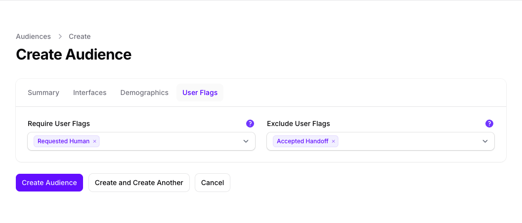 The User Flags tab of the Create Audience form in Console, with Requested Human selected under Require User Flags and Accepted Handoff under Exclude User Flags.