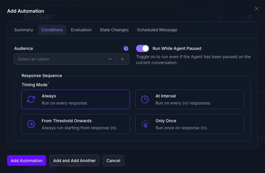 The Conditions tab of the Add Automation dialog in Console, with an empty Audience picker, Run While Agent Paused turned on, and the Response Sequence fieldset below it set to Always.