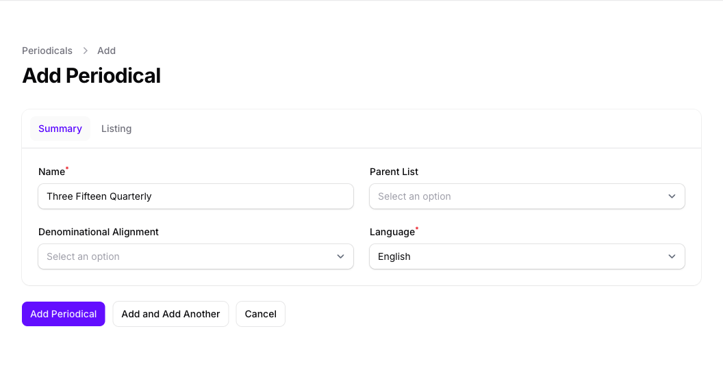 The Add Periodical form in Console on its Summary tab, with the Name filled in as Three Fifteen Quarterly, empty Parent List and Denominational Alignment fields, Language set to English, and the Add Periodical, Add and Add Another and Cancel buttons.