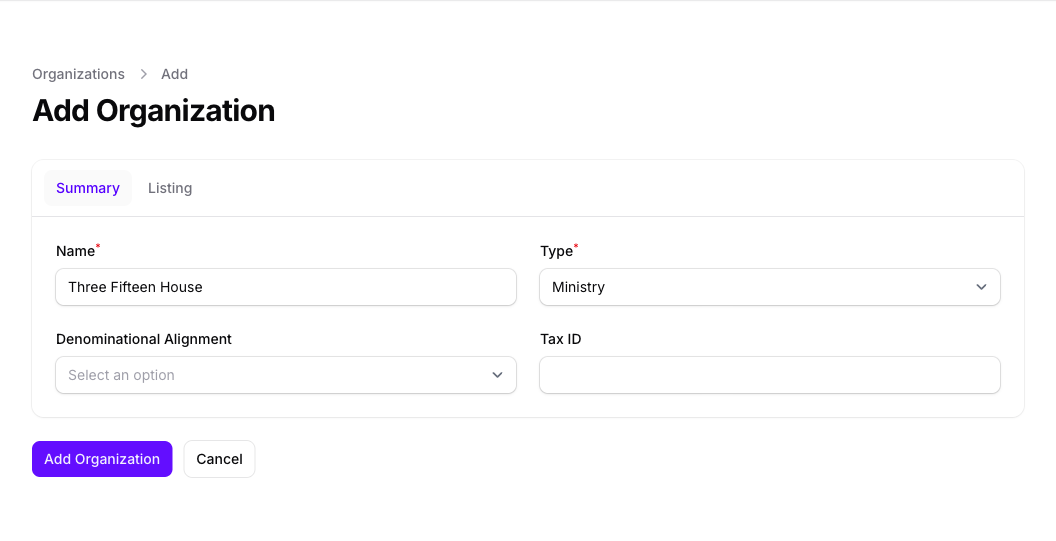 The Add Organization form in Console on its Summary tab, with the Name filled in as Three Fifteen House, Type set to Ministry, empty Denominational Alignment and Tax ID fields, and the Add Organization and Cancel buttons.