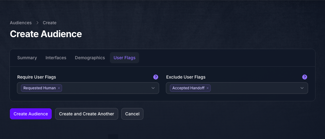 The User Flags tab of the Create Audience form in Console, with Requested Human selected under Require User Flags and Accepted Handoff under Exclude User Flags.
