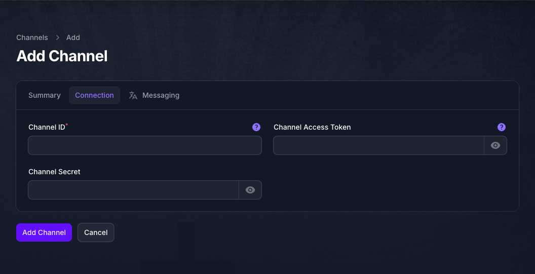 The Connection tab of the Add Channel form in Console with LINE selected, showing a required Platform Account ID field, a required Platform Secret field, and an optional Channel Secret field, the last two with reveal buttons.