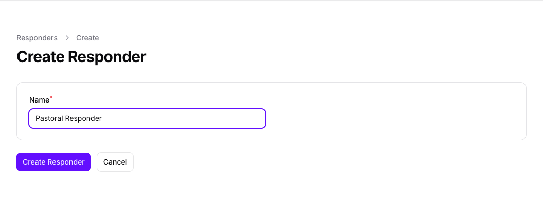 The Create Responder form in Console with the Name field filled in with Pastoral Responder.