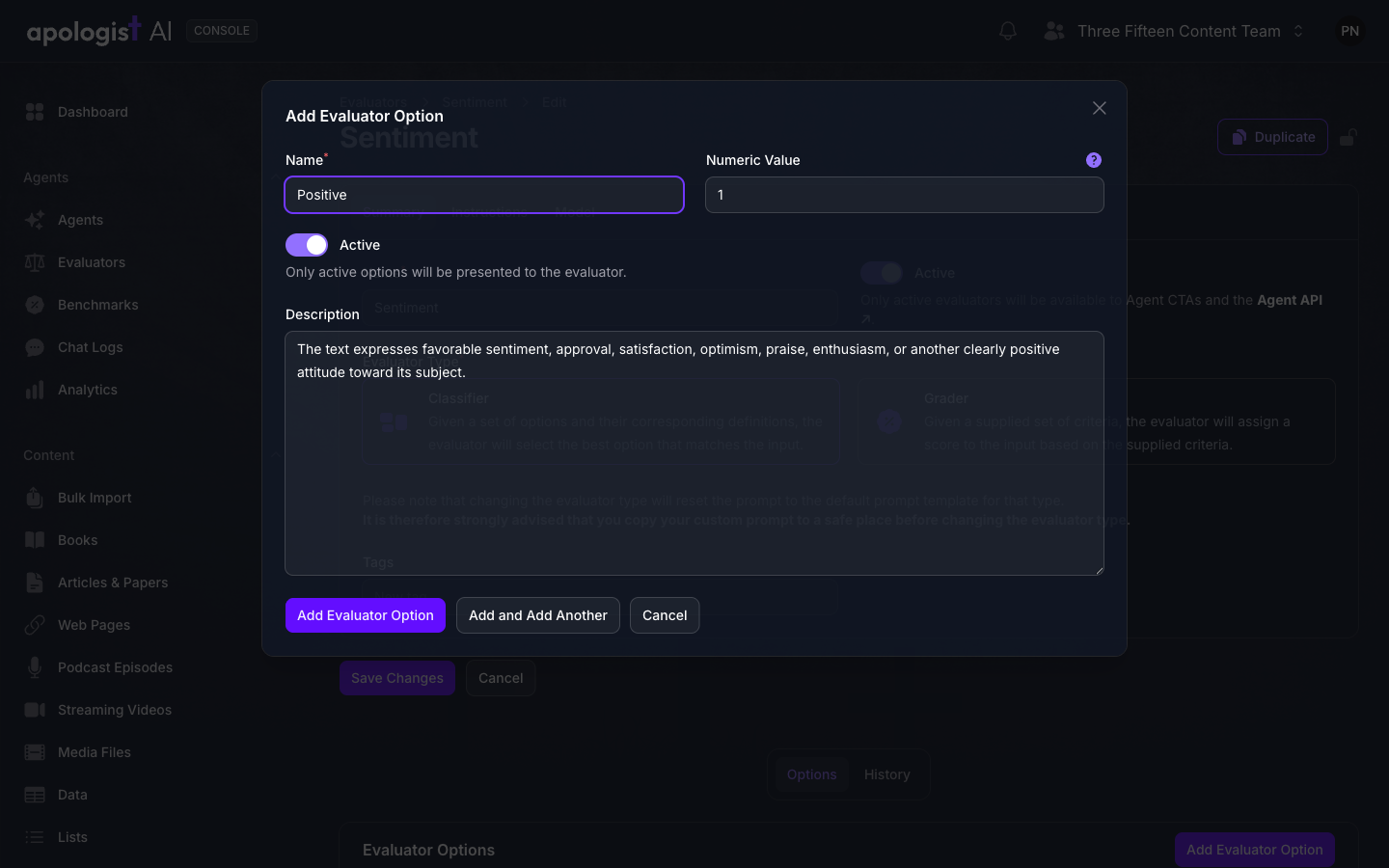 The Add Evaluator Option form open over the Sentiment evaluator in Console, with the Name set to Positive, a Numeric Value of 1, the Active toggle turned on, and a Description defining positive sentiment.