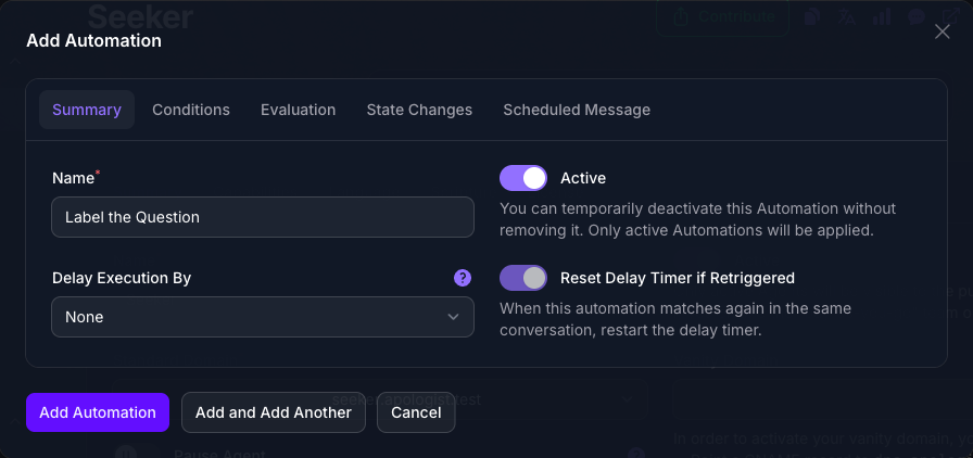 The Add Automation dialog in Console on its Summary tab, with the Name filled in as Label the Question, the Active toggle on, Delay Execution By set to None, and Reset Delay Timer if Retriggered dimmed beside it.
