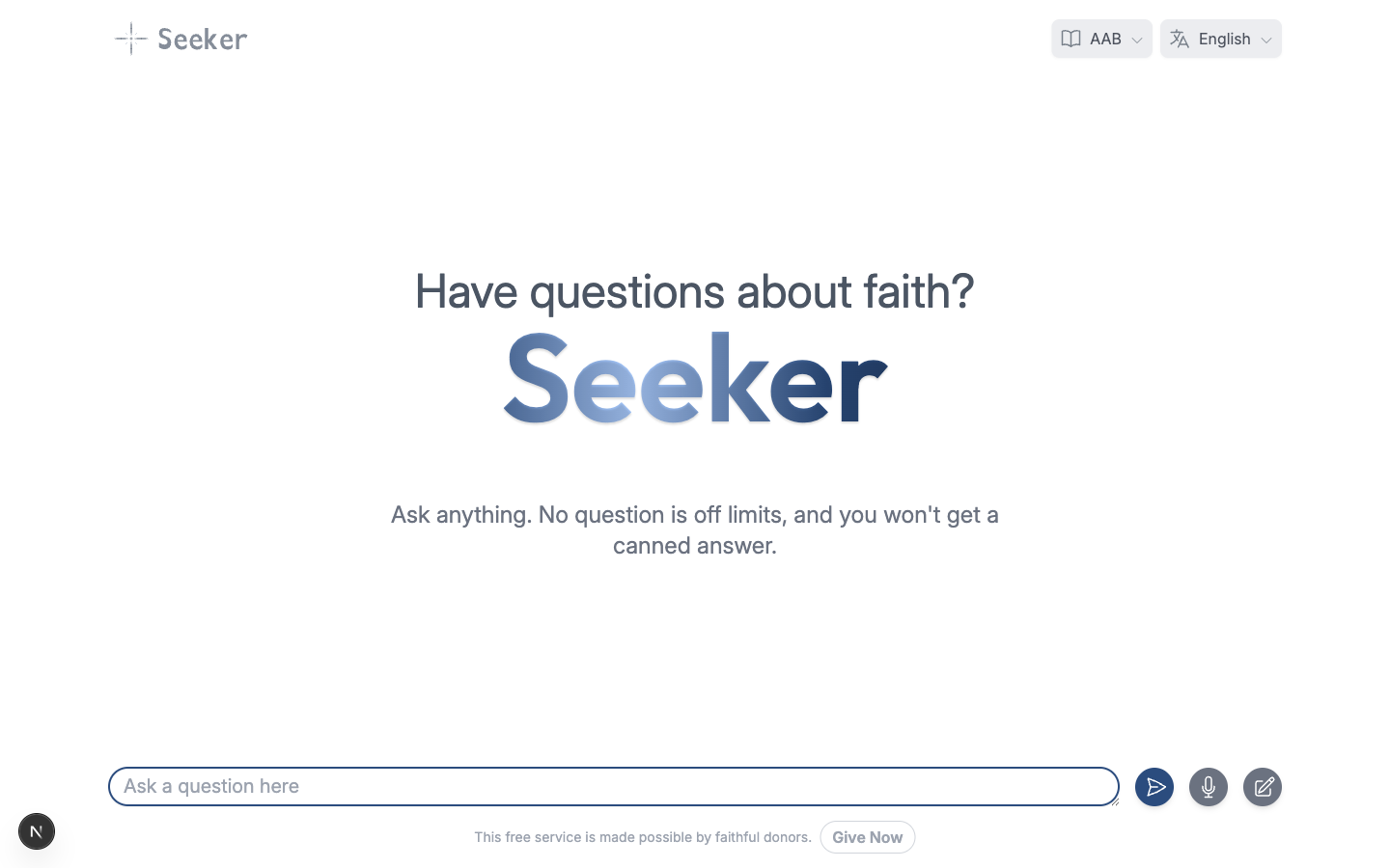 The Seeker Agent on the light theme, with a pale background, the Seeker logo at the top left, the greeting Have questions about faith?, and a question box across the bottom.