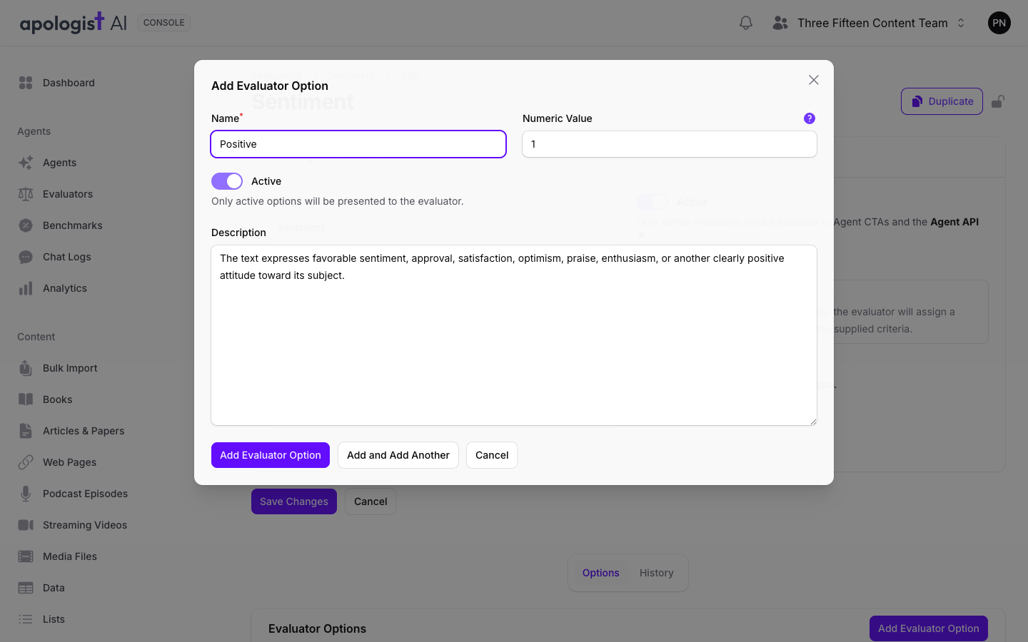 The Add Evaluator Option form open over the Sentiment evaluator in Console, with the Name set to Positive, a Numeric Value of 1, the Active toggle turned on, and a Description defining positive sentiment.