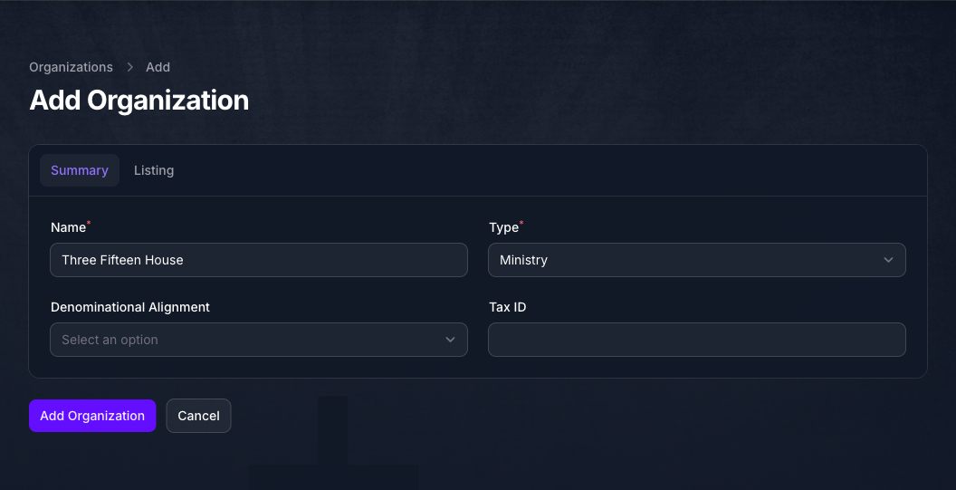 The Add Organization form in Console on its Summary tab, with the Name filled in as Three Fifteen House, Type set to Ministry, empty Denominational Alignment and Tax ID fields, and the Add Organization and Cancel buttons.