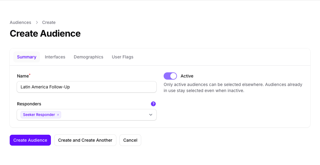 The Summary tab of the Create Audience form in Console, with the Name filled in as Latin America Follow-Up, the Active toggle on, and Seeker Responder selected under Responders.