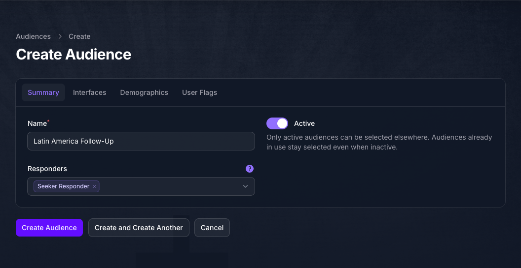 The Summary tab of the Create Audience form in Console, with the Name filled in as Latin America Follow-Up, the Active toggle on, and Seeker Responder selected under Responders.