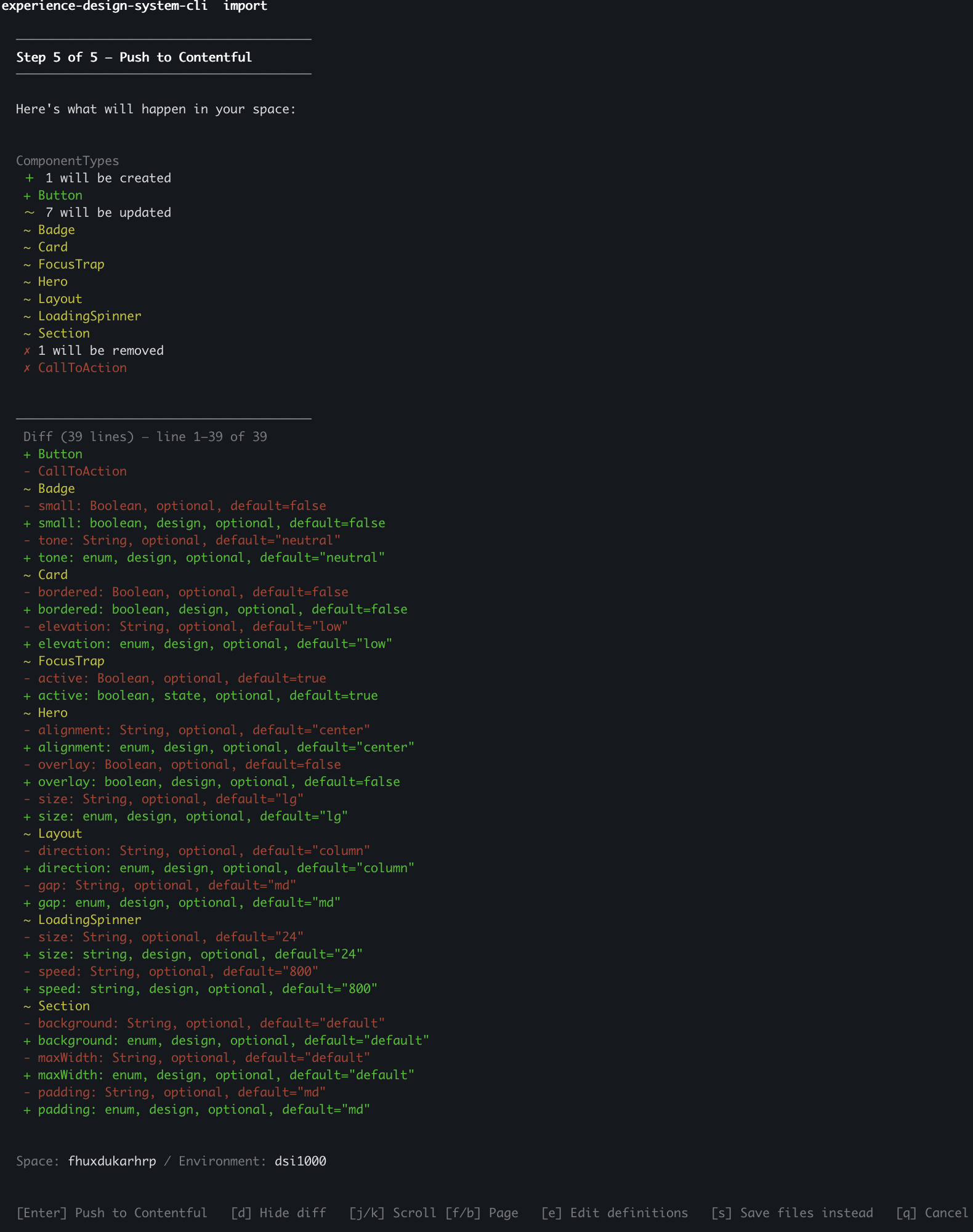 Expanded diff preview at Step 5 of 5. Header lists 1 create, 7 updates, 1 removal. Below, a 39-line field-by-field diff shows exactly which props are being added, changed, or removed on each component (Badge, Card, FocusTrap, Hero, Layout, LoadingSpinner, Section) plus the create of Button and the removal of CallToAction. The bottom legend shows keys to hide the diff, scroll, page, edit definitions, save files instead, or cancel.
