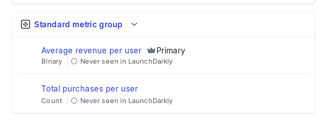 A metric group with the primary metric indicated.