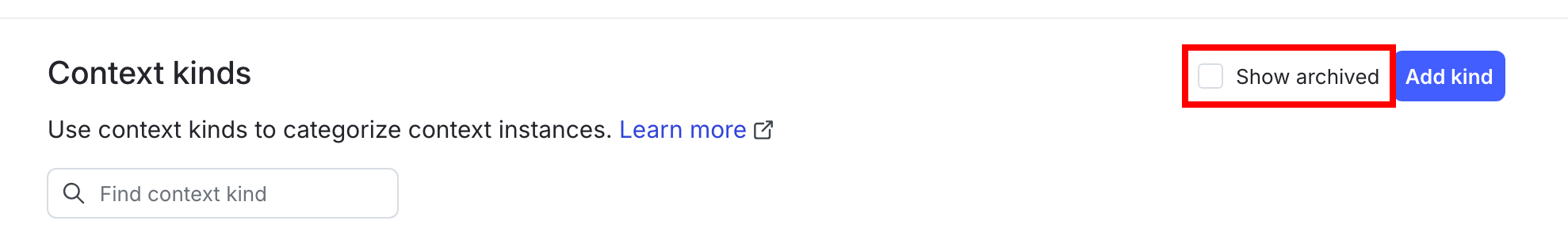 The context kinds list with the "Show archived" checkbox called out.