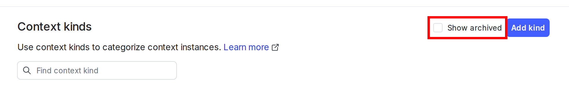 The context kinds list with the "Show archived" checkbox called out.
