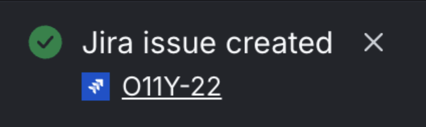A toast reading "Jira issue created" with a chip linking to Jira issue O11Y-22.