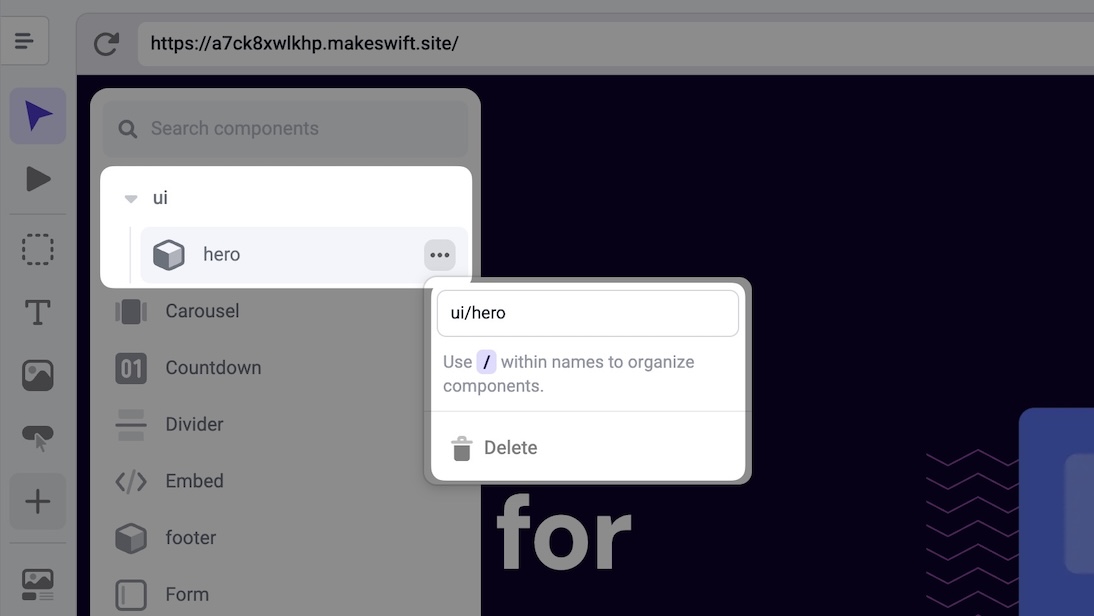 Organizing components using
slash