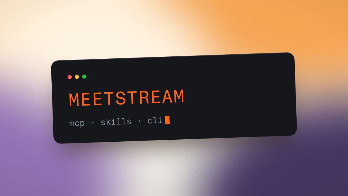 Build with MeetStream AI tools