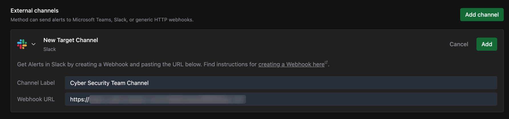 New Target Channel form set to Slack, with a Channel Label of Cyber Security Team Channel and a Webhook URL field, above a link to Slack's webhook instructions