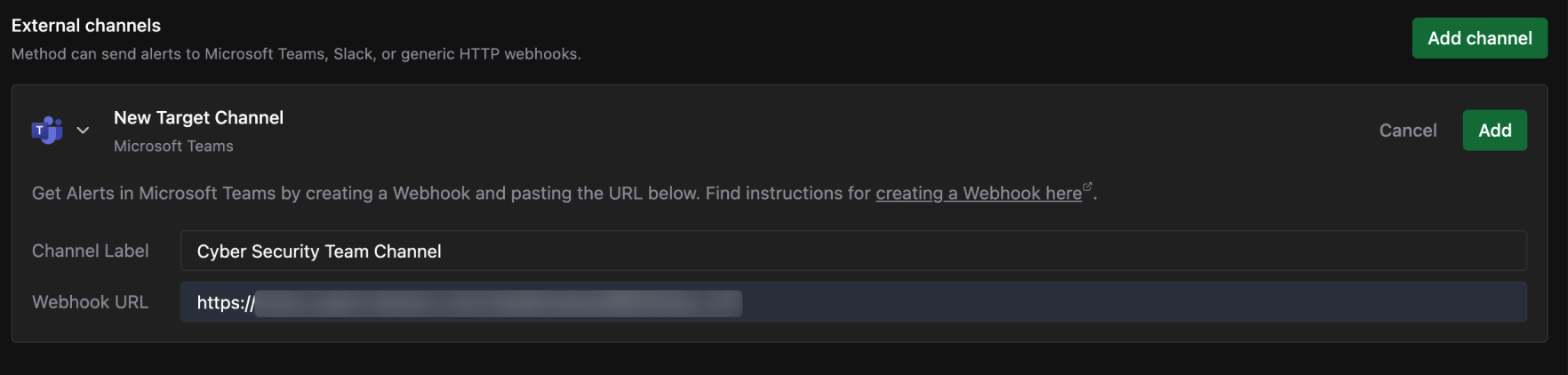 New Target Channel form set to Microsoft Teams, with a Channel Label of Cyber Security Team Channel and a Webhook URL field, above a link to Microsoft's webhook instructions