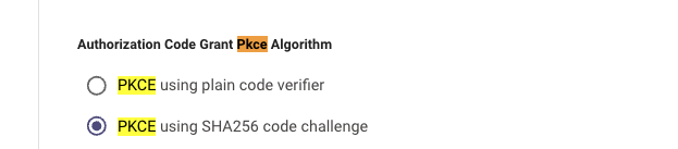 Authorization Code Grant PKCE Algorithm with PKCE using SHA256 code challenge selected.