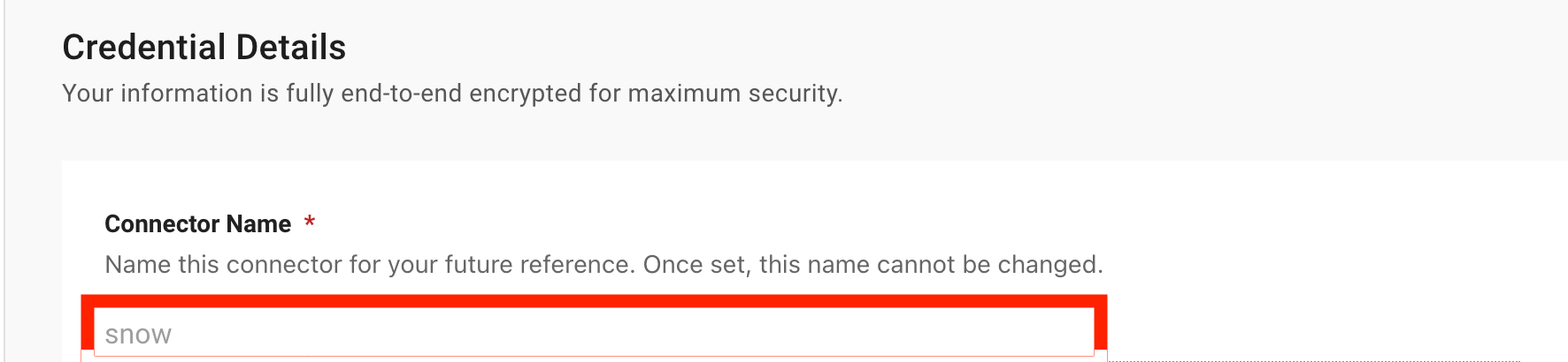 Connector Name field on the Credential Details form, noting the name cannot be changed once set