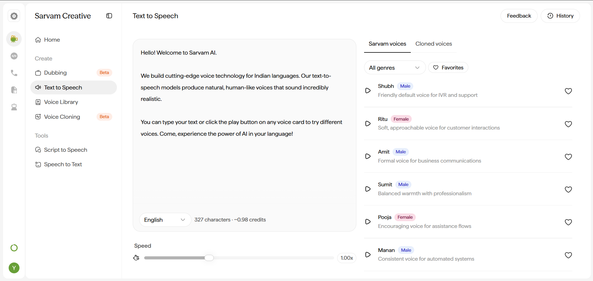 Sarvam Creative Text to Speech screen. Header row has the page title Text to Speech plus Feedback and History buttons in the top right. The main text input container comes pre-filled with sample text on first visit that you can overwrite. Along the bottom edge of the input box is a language dropdown and a live count reading 327 characters, approximately 0.98 credits. Below the input box, a Speed control shows a slider with a snail icon at the slow end and the current multiplier displayed on the right. The right side of the screen holds two tabs, Sarvam voices and Cloned voices, the Cloned voices tab, when empty, shows No cloned voices yet, the line Clone your own voice in 30 seconds and use it across Studio, and a black Clone a voice button.