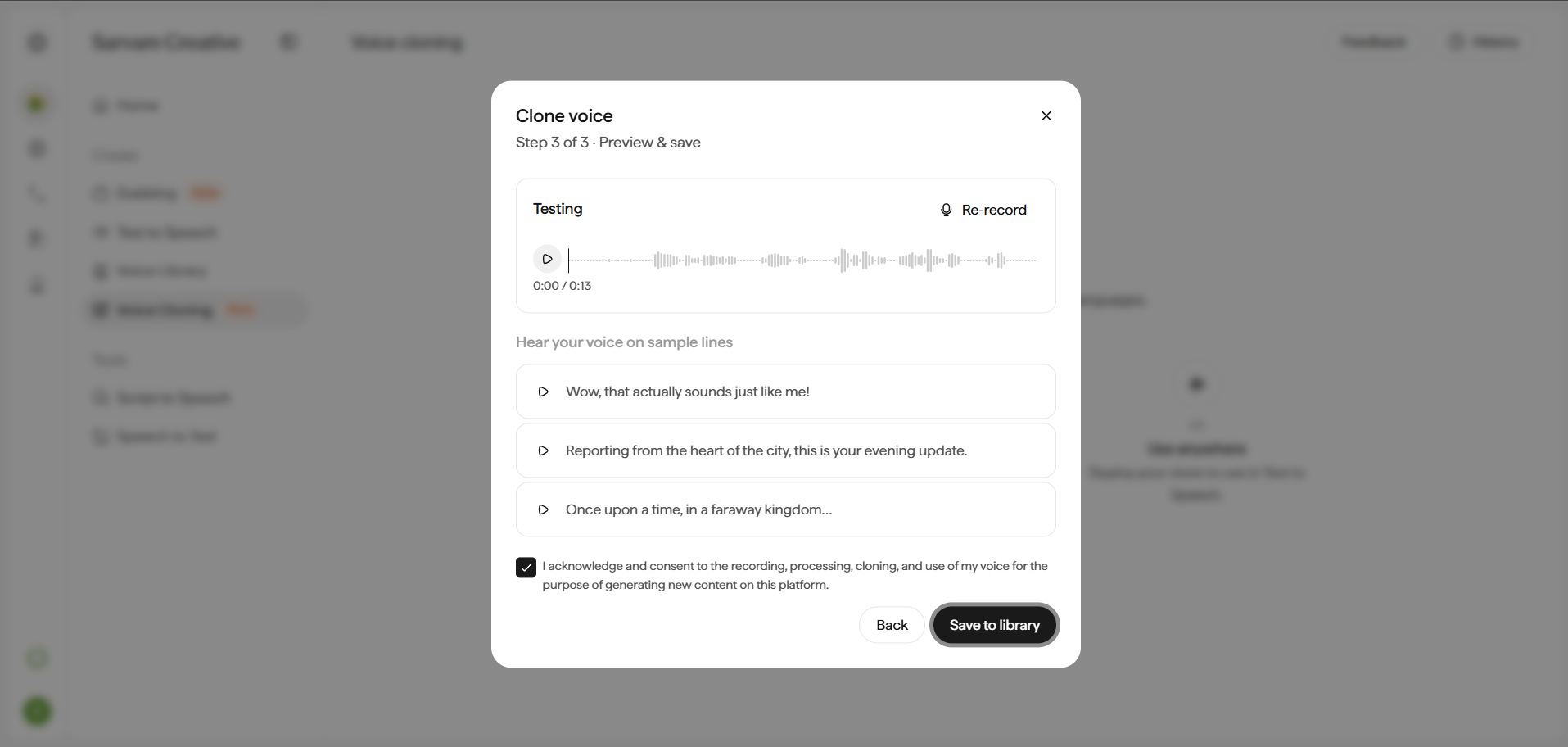 Clone voice modal, Step 3 of 3, titled Preview and save. A playback card shows the voice name and an auto-assigned personality tag, a play button, a waveform with elapsed and total time, and a Re-record link in the top right. Below it, Hear your voice on sample lines lists three playable example lines in different tones, a casual line, a news-anchor-style line, and a storytelling line. Below that, a checked consent checkbox reads I acknowledge and consent to the recording, processing, cloning, and use of my voice for the purpose of generating new content on this platform. Back and Save to library buttons sit at the bottom right.