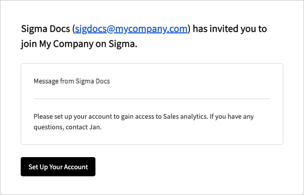 An invitation email headed "Sigma Docs has invited you to join My Company on Sigma", with a custom message from the sender and a Set Up Your Account button.