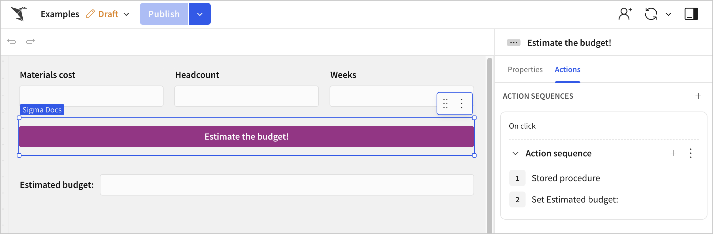 Estimate the budget button selected and showing the action sequences configured, one to call the stored procedure and another to set the estimated budget control.
