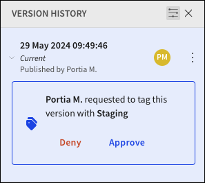 Version history panel with a request to tag the 29 May 2024 version with Staging, showing Deny and Approve buttons.