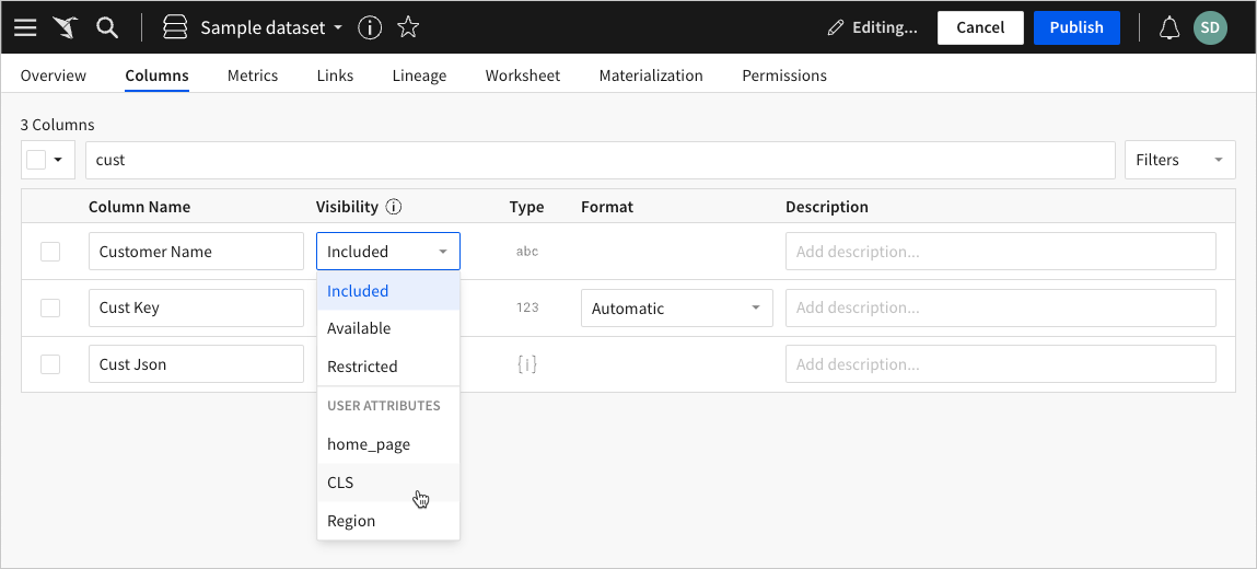 Columns view of the dataset, with the visibility dropdown menu open for a specific column and showing the options Included, Available, and Restricted, as well as a list of user attributes to choose from. The user attribute CLS is hovered over.