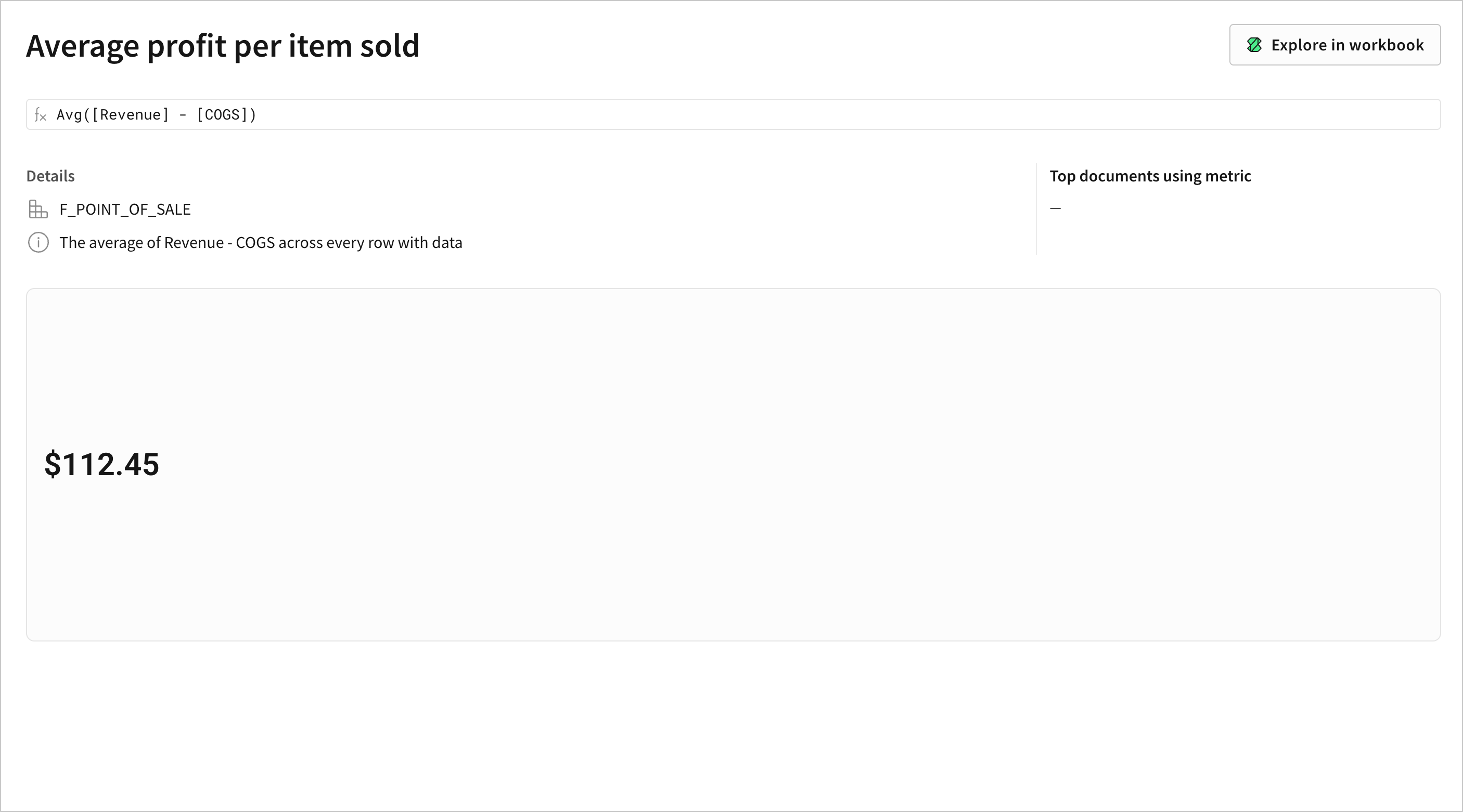 The Sigma metric overview page showing the zoomed in overview page for a metric that calculated the Average of Revenue minus Cost of Goods Sold for all rows with data in the data model, showing the current value as $112.45 for the current data.
