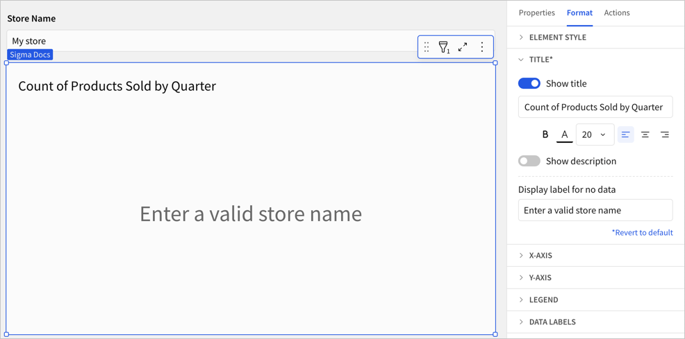Products sold by quarter chart with a Store name text input control targeting it. The text input control has 'My Store' as the input and the chart is blank and displays text 'Enter a valid store name'