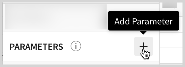 Select the + Add Parameter option in the parameters header.