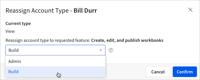 The Reassign account type modal, with Build selected for the requested Create, edit, and publish workbooks permission.