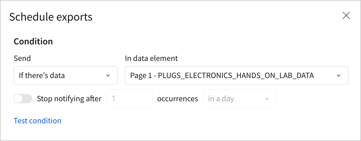 The Condition section of the Schedule exports dialog with Send set to "If there's data" and In data element set to a target table.