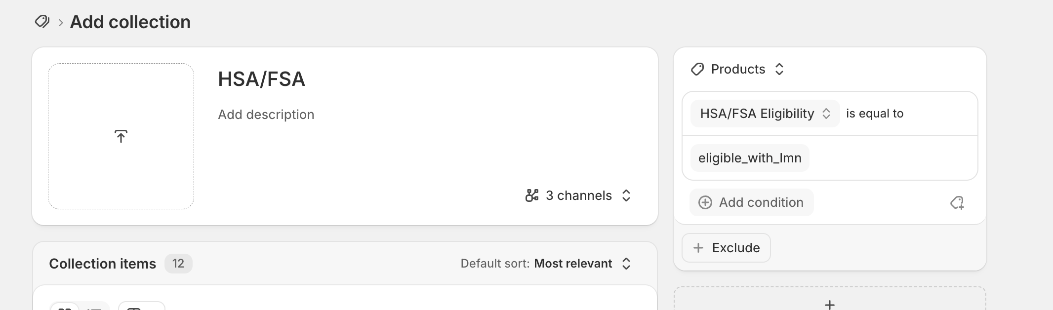 The Shopify collection editor with an HSA/FSA Eligibility condition set to "is equal to" eligible_with_lmn, alongside the Products source selector, Add condition, and Exclude controls