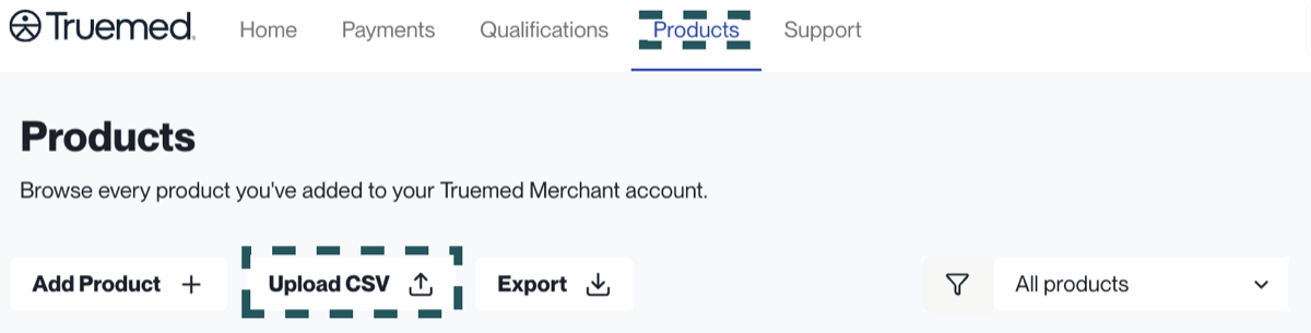 Truemed Dashboard Products tab with SKU upload
